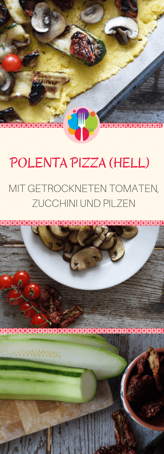 Vegan Pizza: Rezept für Polenta Pizza (hell) mit getrockneten Tomaten, Zucchini und Pilzen - Vegalife Rocks: www.vegaliferocks.de I Vleischlos glücklich, fit & Gesund I Follow me for more vegan inspiration @vegaliferocks