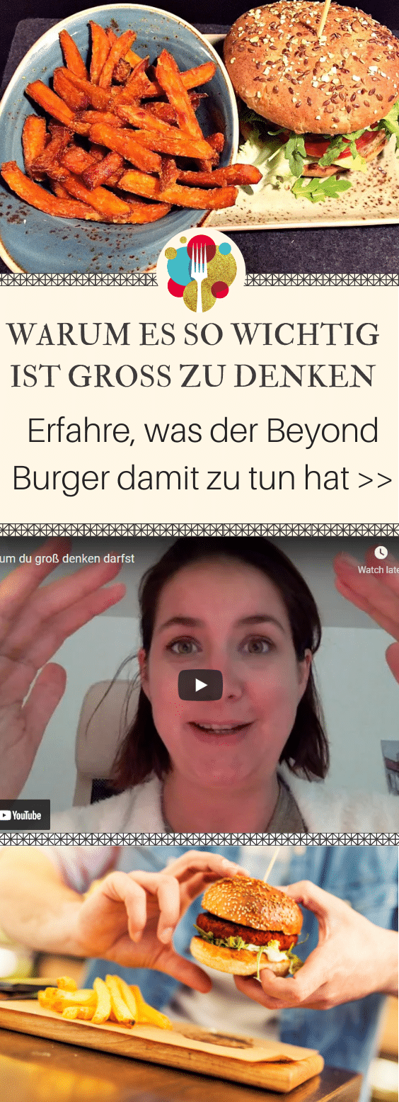 Warum es so wichtig ist groß zu denken – und was der Beyond Burger damit zu tun hat - Vegalife Rocks: www.vegaliferocks.de✨ I Vleischlos glücklich, fit & Gesund✨ I Follow me for more vegan inspiration @vegaliferocks